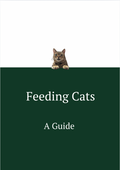 Cat Feeding Guide - How to feed your cat for optimum health (Digital Book)